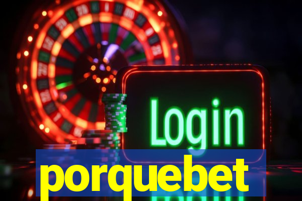 porquebet