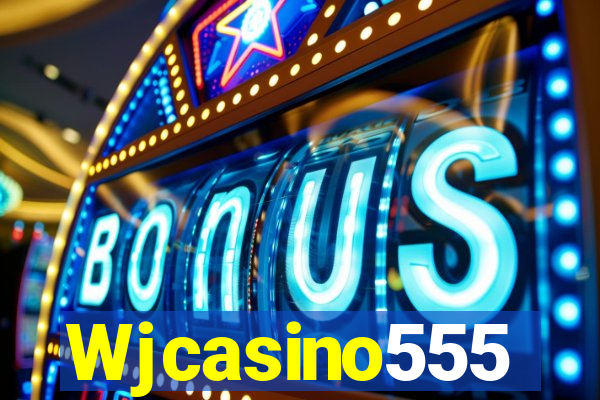 Wjcasino555