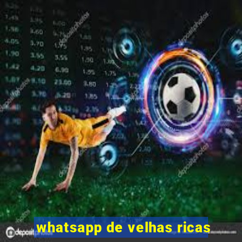 whatsapp de velhas ricas