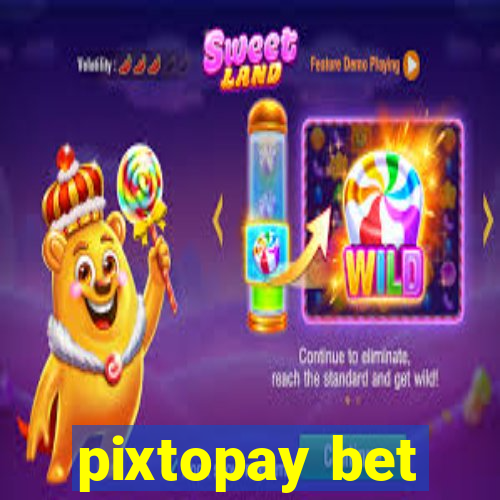 pixtopay bet