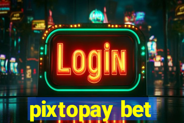 pixtopay bet