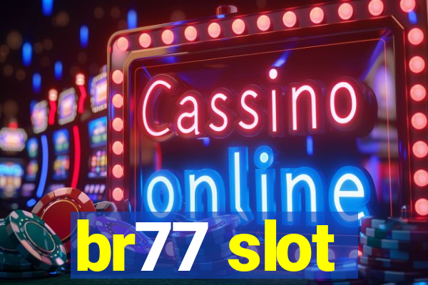 br77 slot