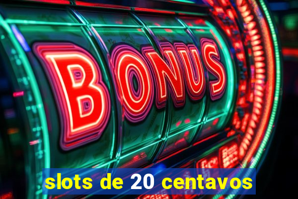 slots de 20 centavos