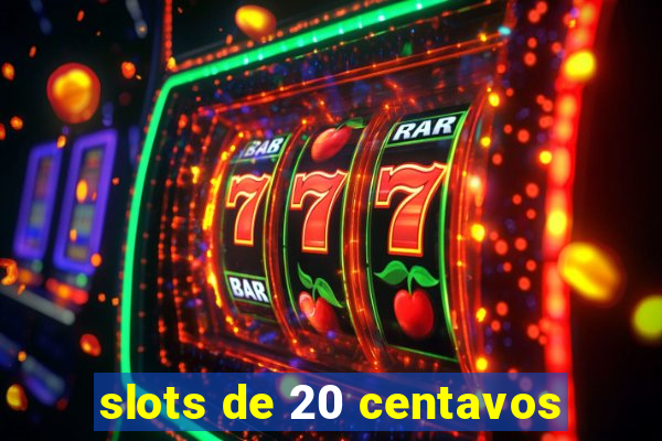 slots de 20 centavos