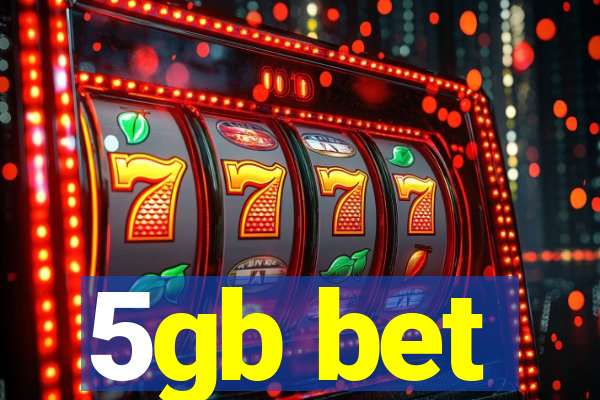 5gb bet