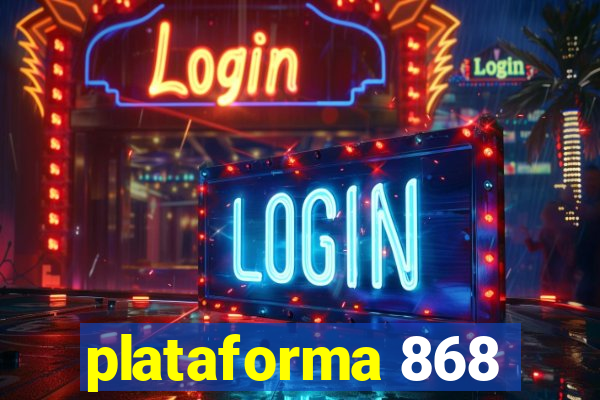 plataforma 868