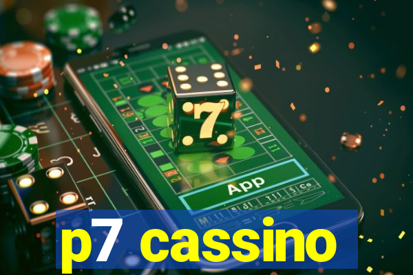 p7 cassino