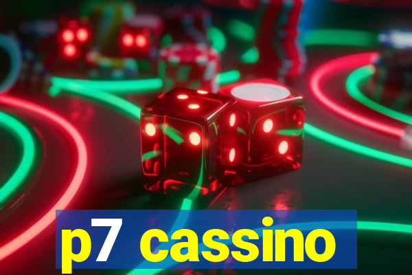 p7 cassino