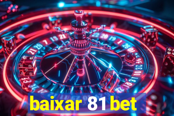 baixar 81 bet