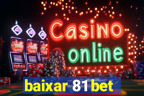 baixar 81 bet