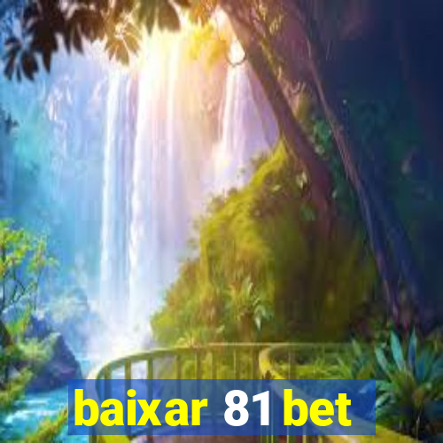 baixar 81 bet