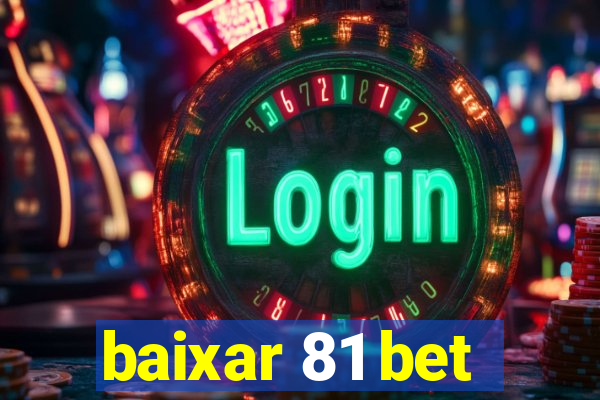 baixar 81 bet