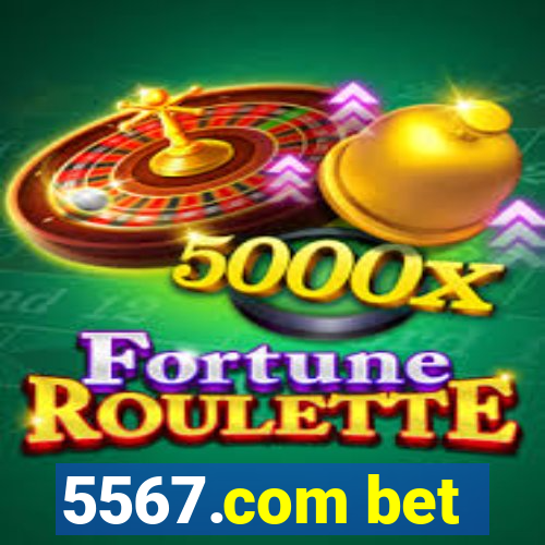 5567.com bet