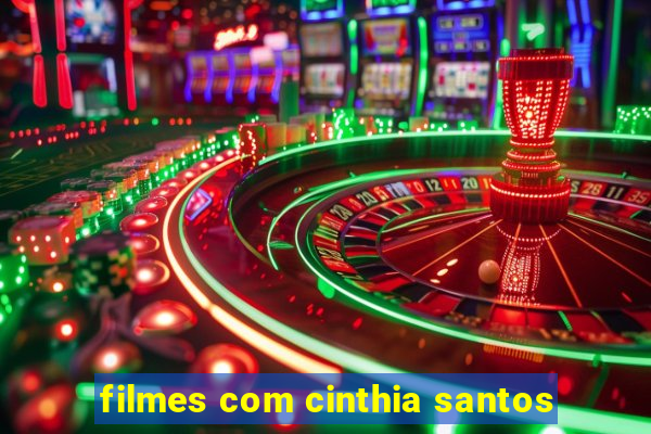 filmes com cinthia santos