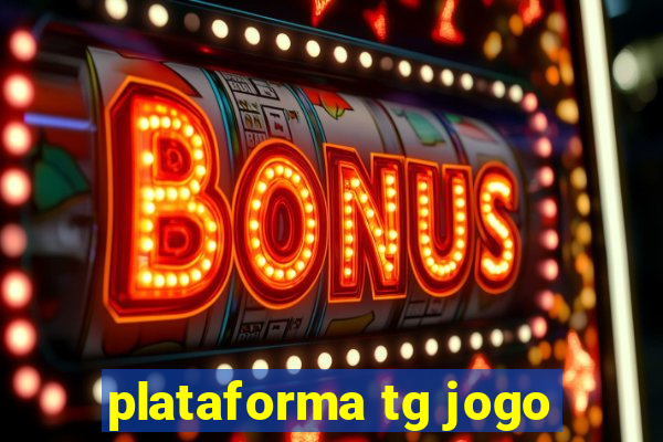 plataforma tg jogo