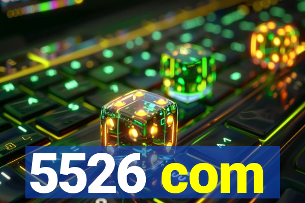 5526 com