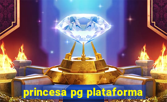 princesa pg plataforma