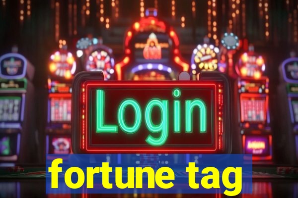 fortune tag