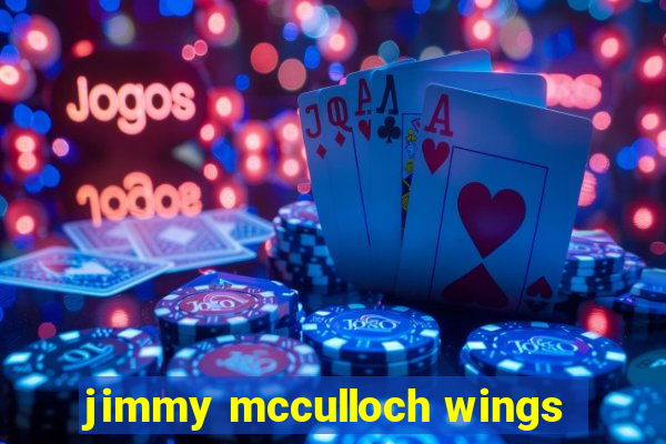 jimmy mcculloch wings