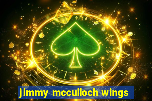 jimmy mcculloch wings