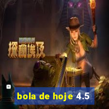 bola de hoje 4.5