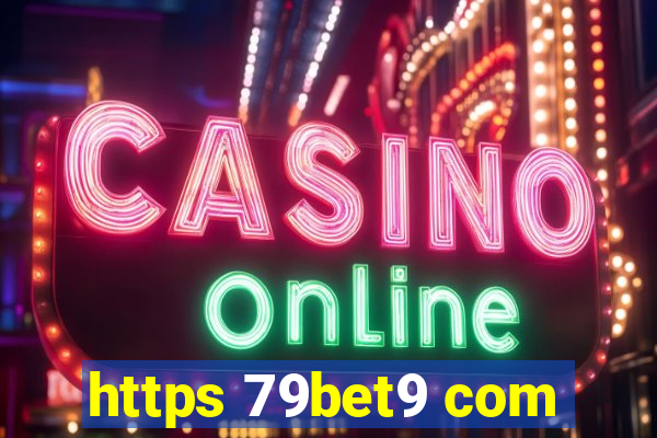 https 79bet9 com