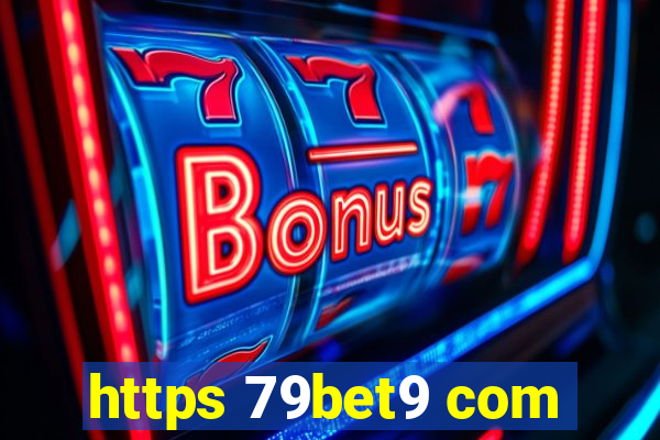 https 79bet9 com