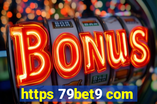 https 79bet9 com