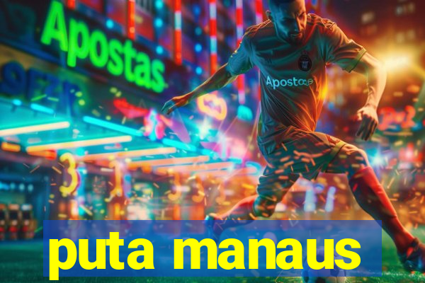 puta manaus