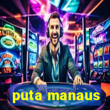 puta manaus