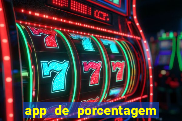 app de porcentagem de jogos slots