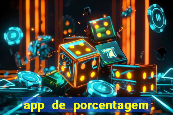 app de porcentagem de jogos slots