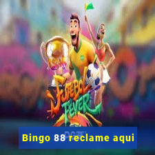 Bingo 88 reclame aqui