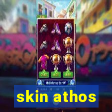 skin athos