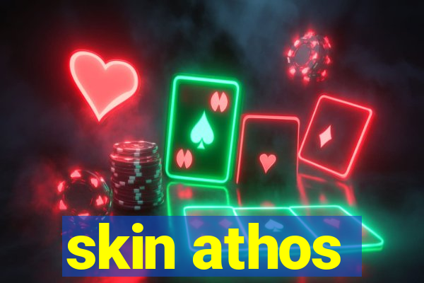 skin athos