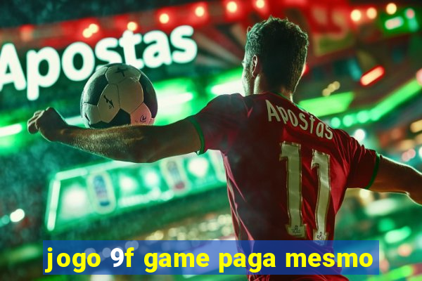 jogo 9f game paga mesmo