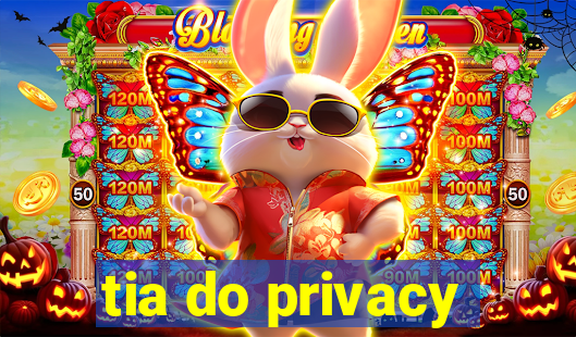 tia do privacy