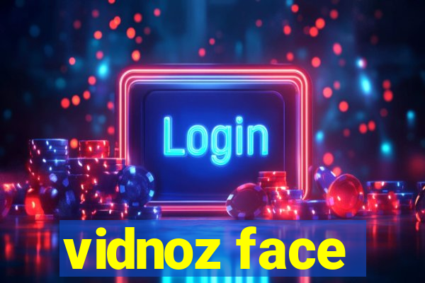 vidnoz face