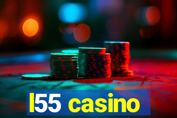 l55 casino