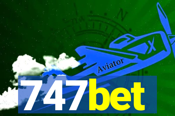 747bet