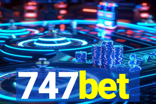 747bet