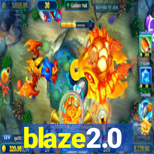 blaze2.0