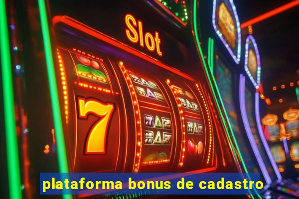 plataforma bonus de cadastro