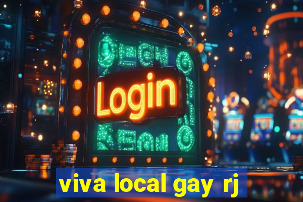 viva local gay rj