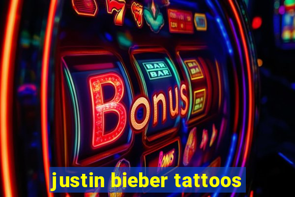 justin bieber tattoos