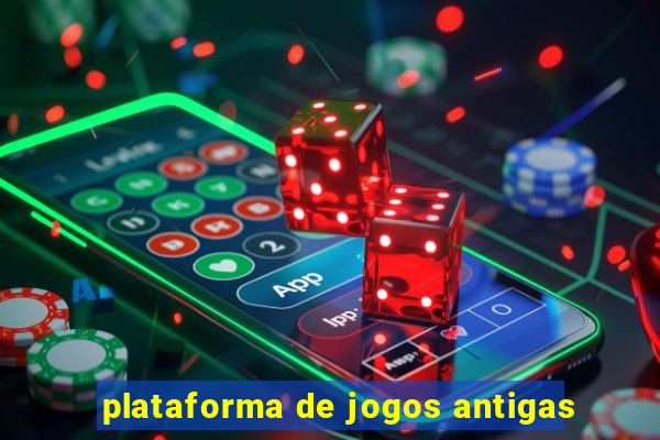 plataforma de jogos antigas