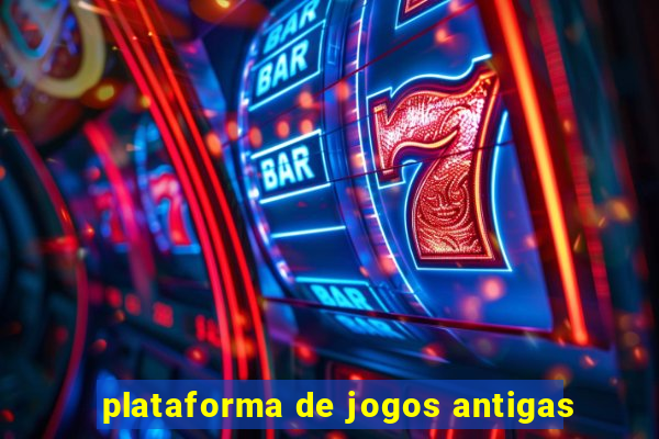 plataforma de jogos antigas