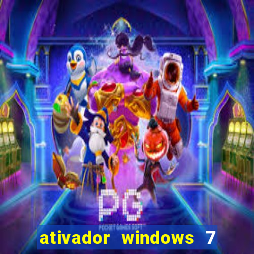 ativador windows 7 ultimate 64 bits download