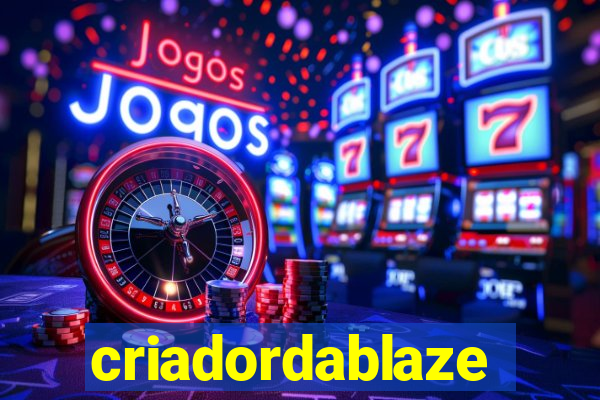 criadordablaze