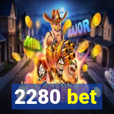 2280 bet